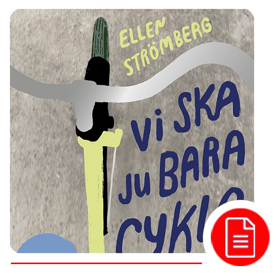Vi ska ju bara cykla förbi